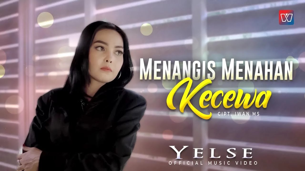 Menangis Menahan Kecewa - Yelse