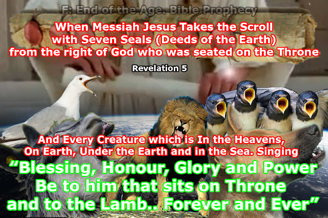 when jesus takes the scroll with seven seals all creatures in the heaven, on earth, under earth, in sea all singing "blessing and honour and glory and power be unto him who sits on the throne and to the lamb Justin roberts end of the age bible prophecy