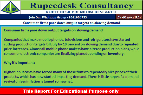 Consumer firms pare down output targets on slowing demand - Rupeedesk Reports - 27.05.2022