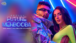 Future Mehbooba Lyrics In English – Akull