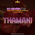 AUDIO | DJ SEVEN Feat. Young Lunya, Barakah The Prince & Salmin Swaggz – THAMANI | Download