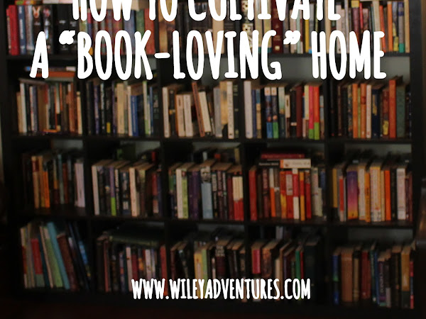 How To Cultivate a "Book-Loving" Home 