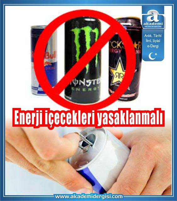 Enerji içecekleri yasaklanmalı