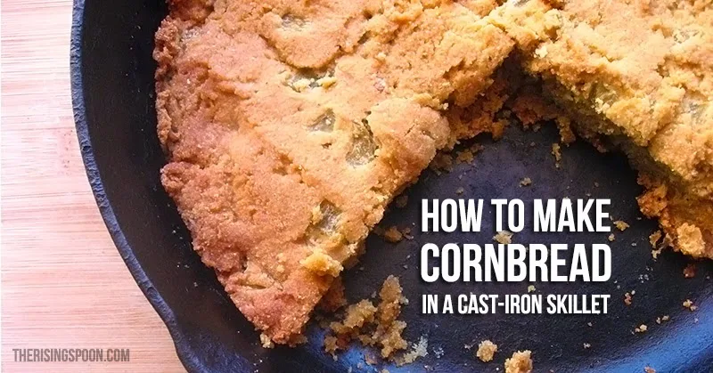 How to Make Cornbread in a Cast-Iron Skillet