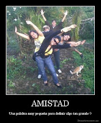 desmotivaciones de amistad graciosas, desmotivaciones graciosas amistad, . (amistad desmotivacion graciosa amistad)