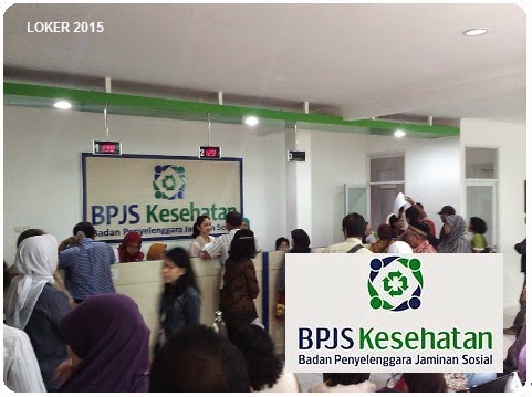 Lowongan kerja terbaru BPJS Kesehatan Maret 2015 