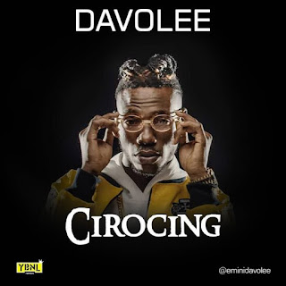 [Music Download] Davolee – Cirocing (Prod. by Young John)