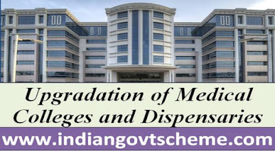 upgradation_of_medical_colleges_and_dispensaries