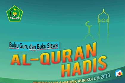 Buku Guru dan Buku Siswa Al Quran Hadis Kelas IX MTS Kurikulum 2013 Revisi