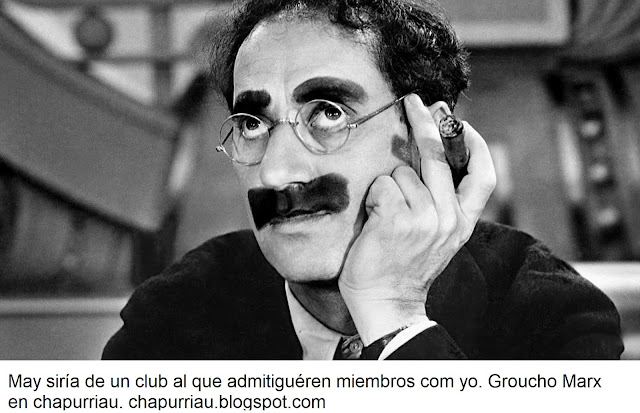 May siría de un club al que admitiguéren miembros com yo, Groucho Marx