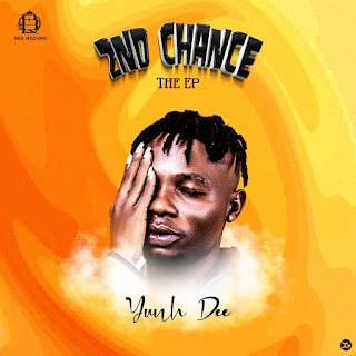 DOWNLOAD : Yunh Dee – 2nd Chance The (EP).