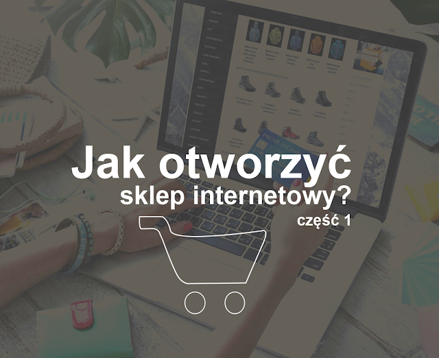 jak otworzyć sklep internetowy