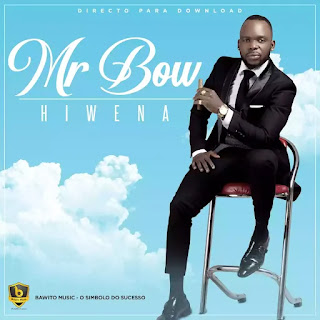 Mr Bow - Hiwena (2018) BAIXAR MP3