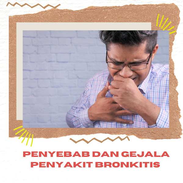  Apa Saja Penyebab dan Gejala Bronkitis