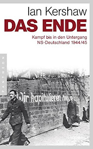 Das Ende: Kampf bis in den Untergang - NS-Deutschland 1944/45