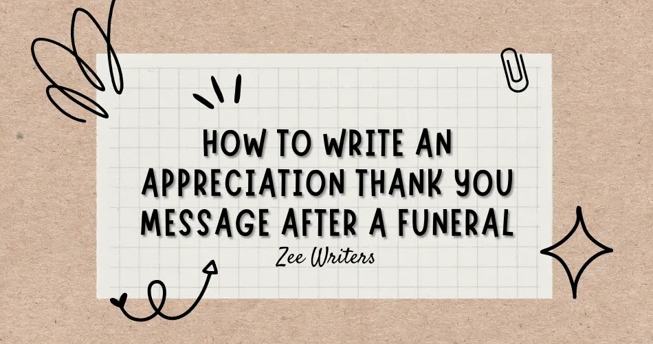 How to Write an Appreciation Thank You Message After a Funeral