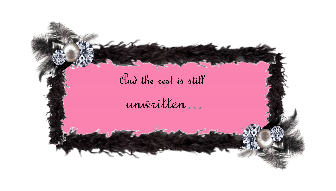 And the rest is still unwritten..