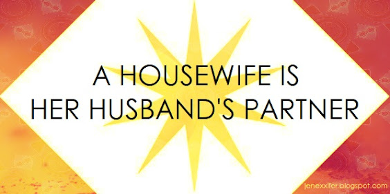 A Housewife is Her Husband's Partner (Housewife Sayings by JenExx)