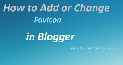 Add or Change Favicon in Blogger