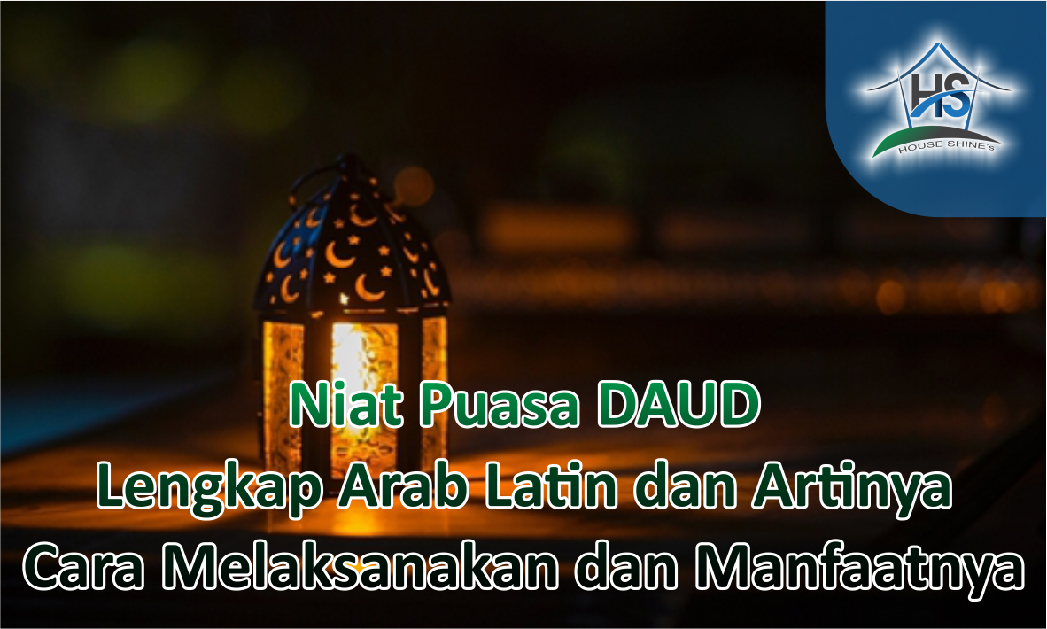 Niat Puasa Daud Lengkap Arab Latin dan Artinya serta Cara Melaksanakan dan Manfaatnya