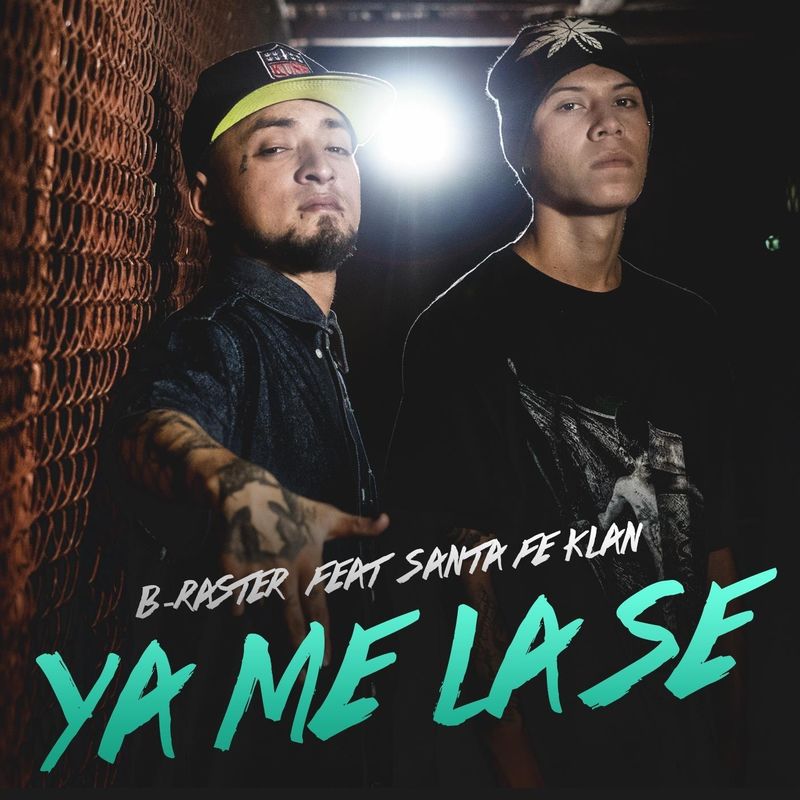 B-Raster - Ya Me La Se (feat. Santa Fe Klan) [Descargar 