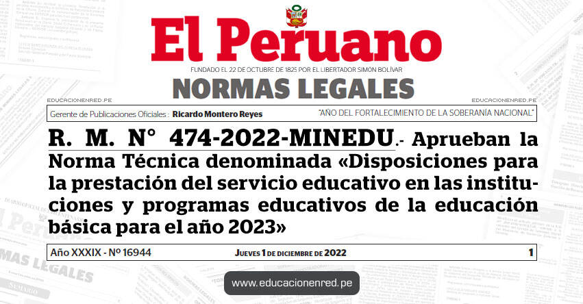 R. M. N° 474-2022-MINEDU.- Aprueban la Norma Técnica denominada «Disposiciones para la prestación del servicio educativo en las instituciones y programas educativos de la educación básica para el año 2023»