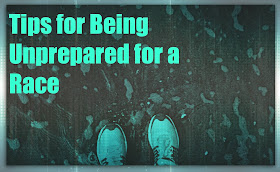 Tips-For-being-Unprepared-for-a-race
