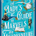 A LADY'S GUIDE TO MARVELS AND MISADVENTURE BY ANGELA BELL - REVIEWED