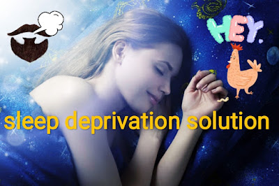 Sleep deprivation solution