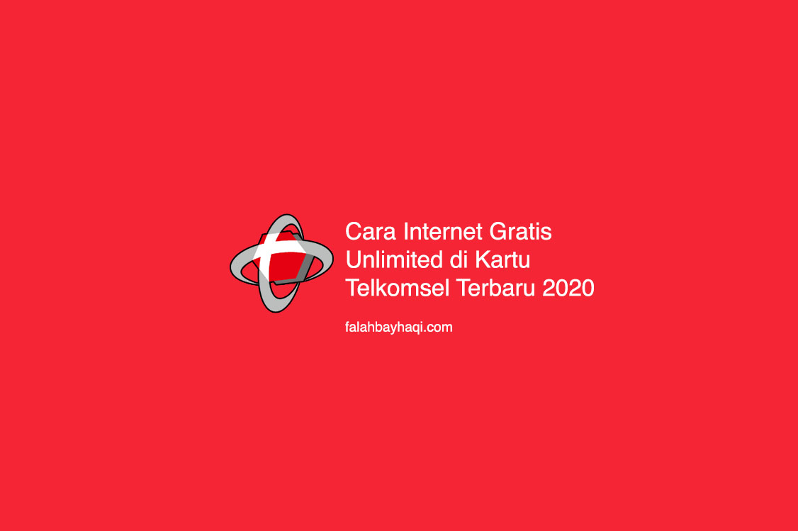 Cara Internet Gratis Unlimited Di Kartu Telkomsel Terbaru 2020 Falahbayhaqi Com Blog Media Informasi Dan Teknologi