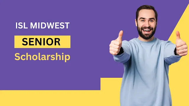 isl midwest senior Scholarship