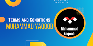 "Terms and Conditions" #muhammadyaqoob, "Muhammad Yaqoob" #TermsandConditions