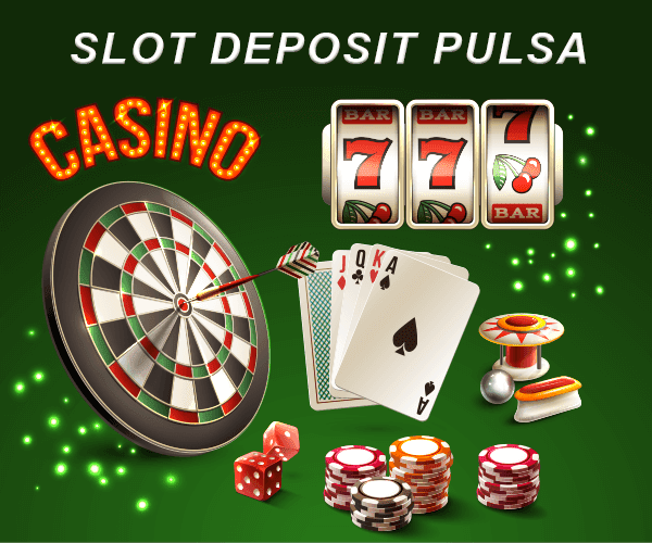 slot deposit pulsa