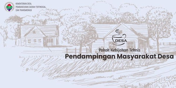 Pokok Kebijakan Teknis Pendampingan Masyarakat Desa