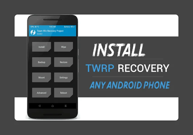 Install TWRP Recovery On Any Android Phone