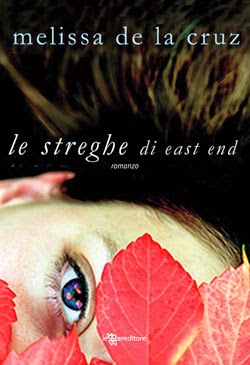 Anteprima: "Le streghe di East End" di Melissa de la Cruz