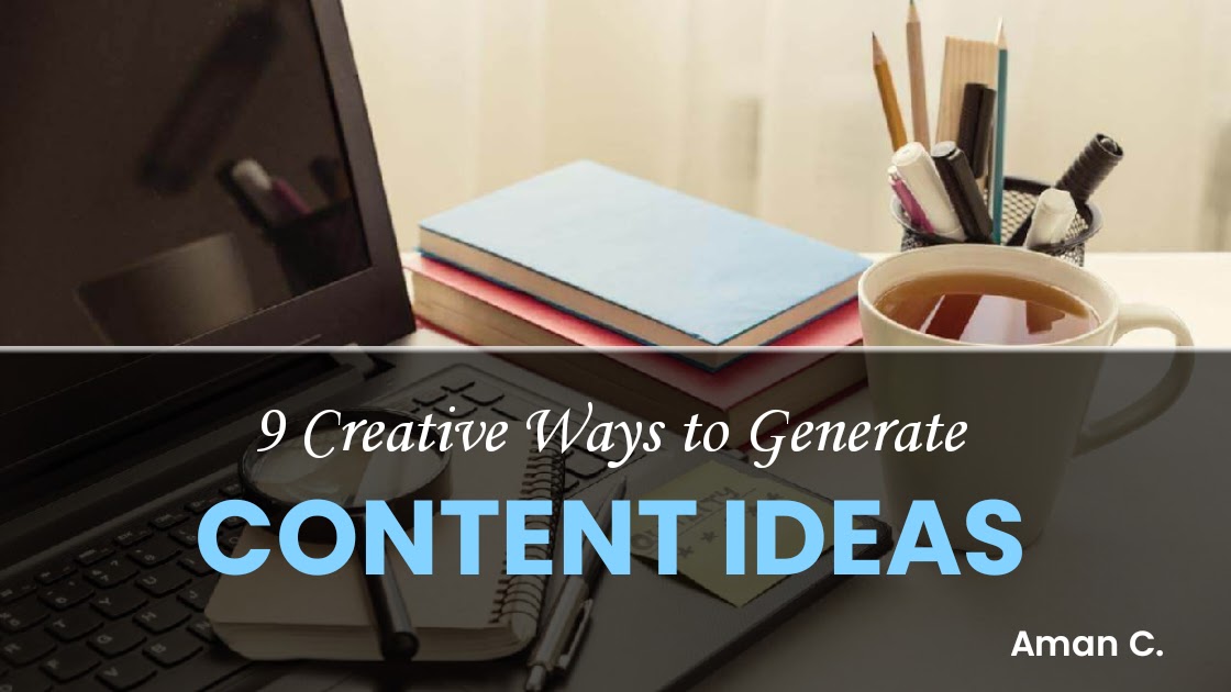 Creative Ways to Generate Content Ideas