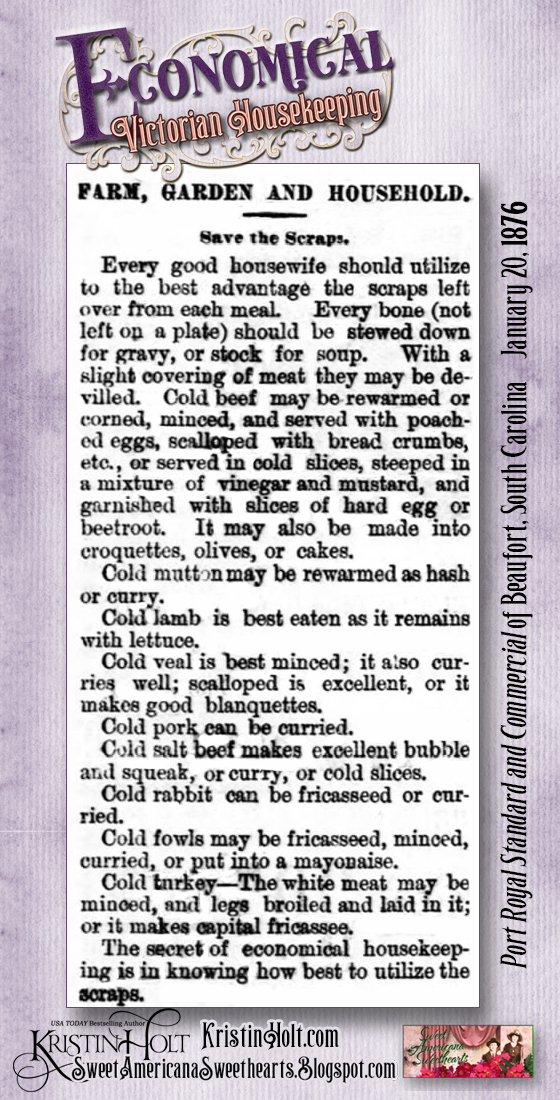 Kristin Holt | Economical Victorian Housekeeping. Save the Scraps--and what to do with them. Port Royal Standard and Commercial of Beaufort, South Carolina. January 20, 1876.