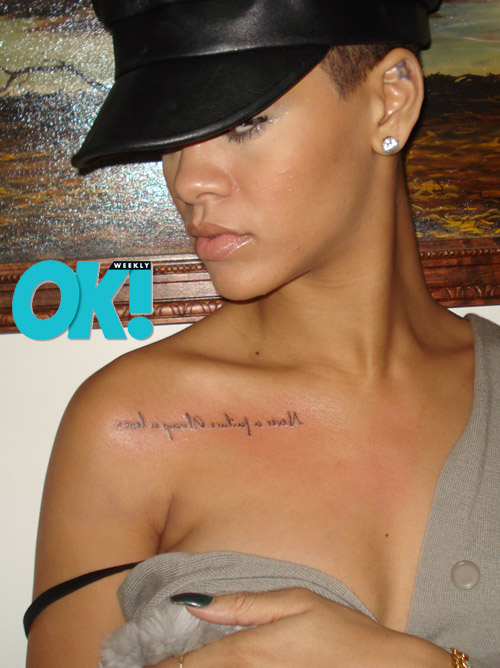 This tattoo is written backwards so Rihanna can read it in the mirror