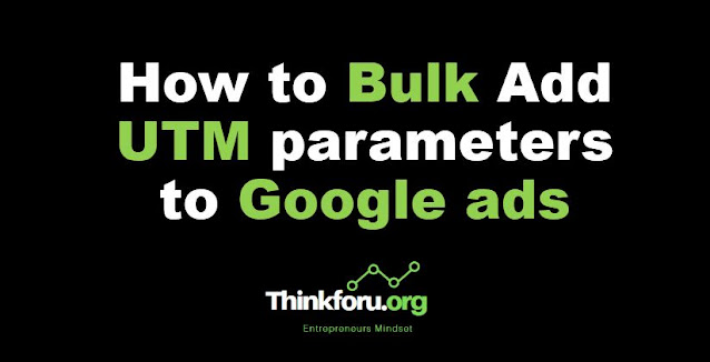 Cover Image of How to Bulk Add UTM parameters to Google ads