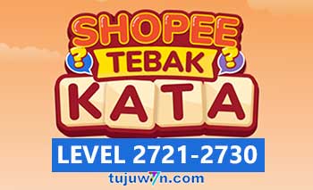 Tebak Kata Shopee Level 2723 2724 2725 2726 2727 2728 2729 2730 2721 2722