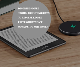 Kindle Paperwhite won’t Connect to Wifi
