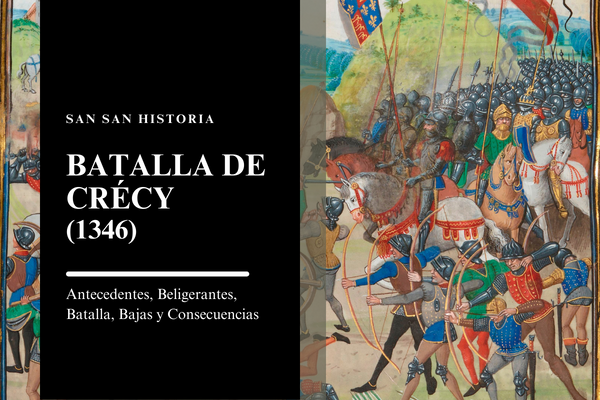 Batalla de Crécy (1346)~ Antecedentes, Beligerantes, Batalla, Bajas y Consecuencias