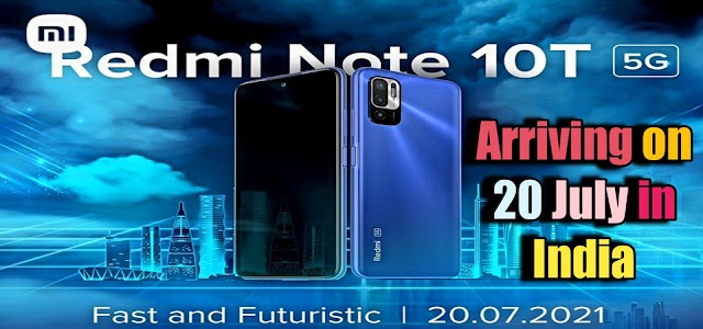 Arriving on 20 July in India Redmi Note 10T 5G Smartphone