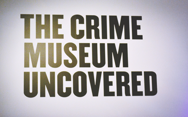 Crime Museum Uncovered