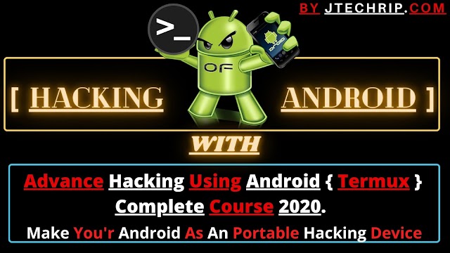 Advance Ethical Hacking Using Termux Complete Course 2020.