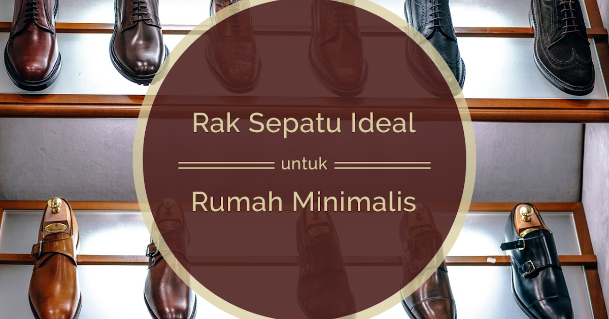  Rak  Sepatu  yang Ideal untuk  Rumah  Minimalis  JuvMom 