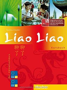 Liao Liao: Der Chinesischkurs / Kursbuch (Liao Liao aktuell)