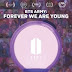 Bts Army: Forever We Are Young