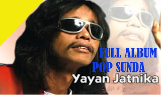 Koleksi Lagu Sunda Yayan Jatnika MP3